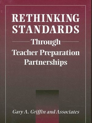 cover image of Rethinking Standards through Teacher Preparation Partnerships